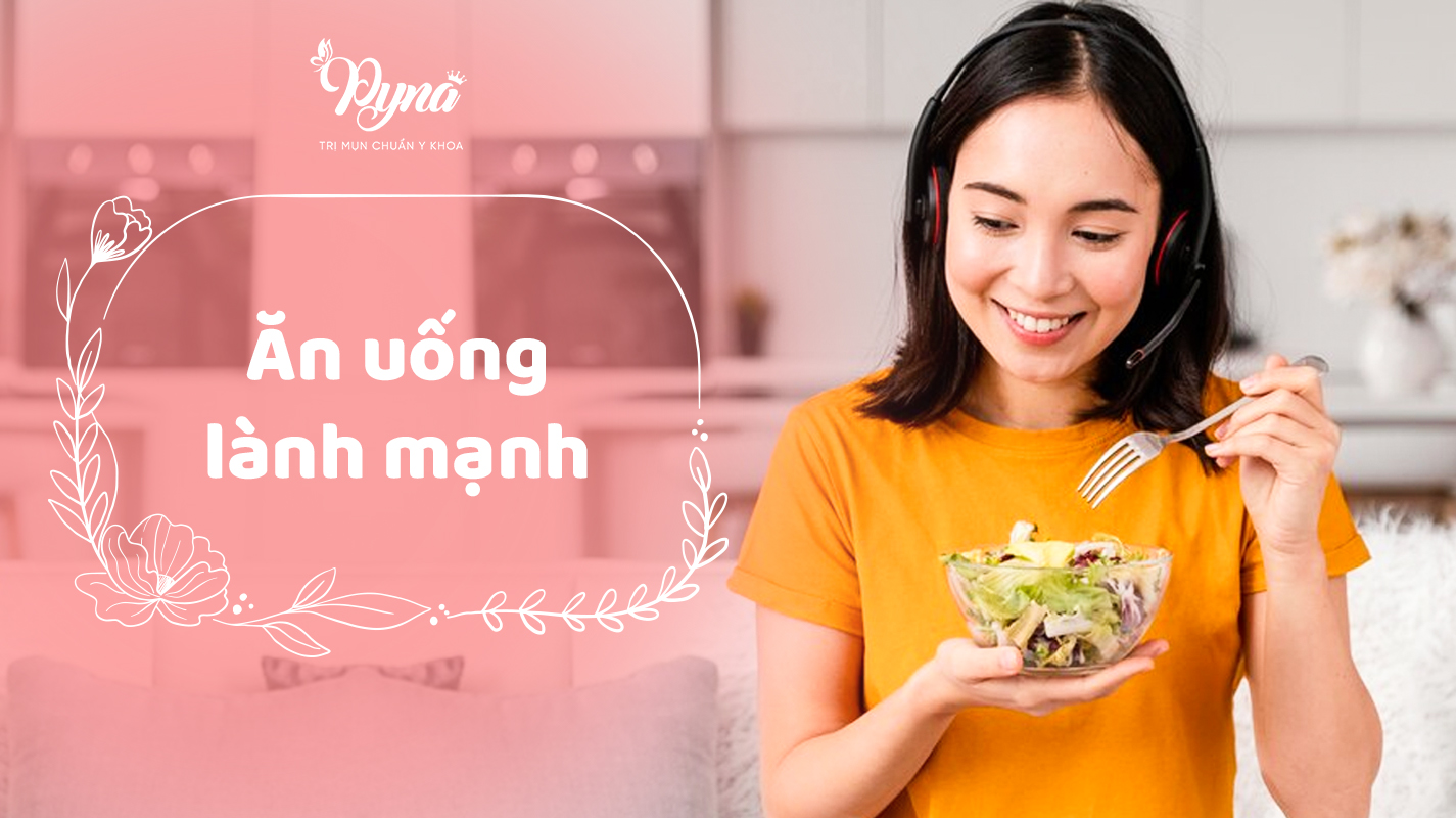Ăn uống lành mạnh là phương pháp làm đẹp đơn giản